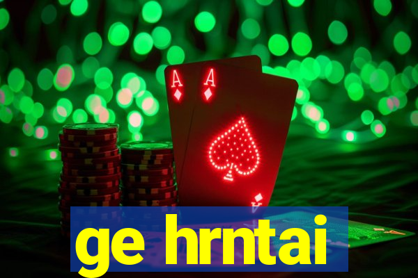 ge hrntai